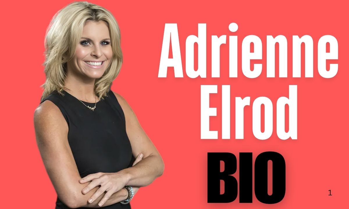 Adrienne Elrod Bio, Age, Husband, Net Worth